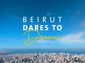 Beirut Dares to Dream